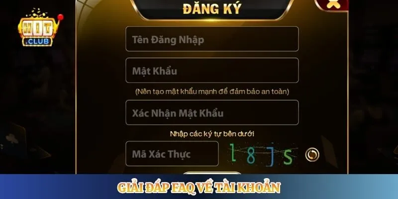 Giải đáp FAQ về tài khoản 